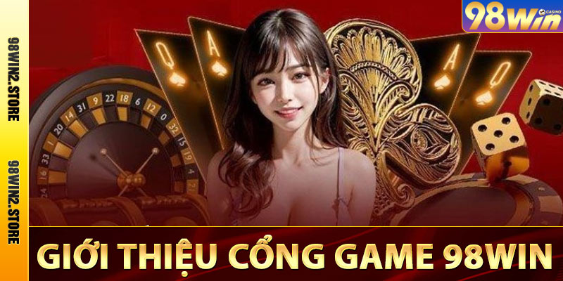 Giới thiệu cổng game 98win