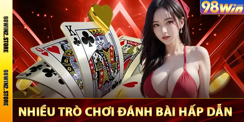 Nhiều trò chơi đánh bài hấp dẫn
