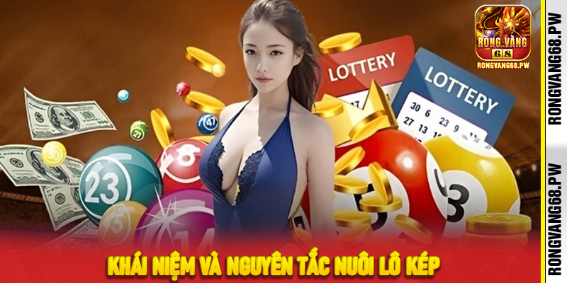 Khái niệm và nguyên tắc nuôi lô kép