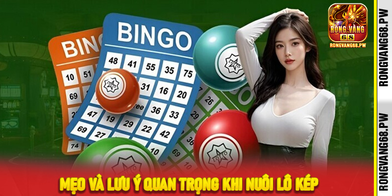 Mẹo và lưu ý quan trọng khi nuôi lô kép
