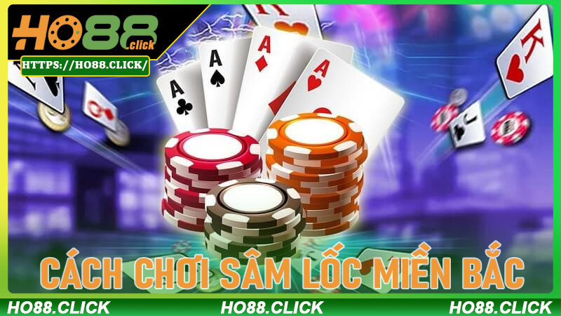 Giải Mã Cách Chơi Sâm Lốc Miền Bắc tại ho88: Công Thức Thoát Thua Nhanh